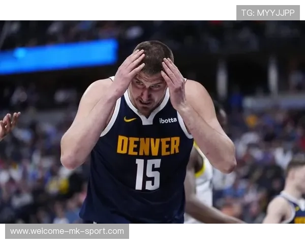 NBA约基奇脚步与背身技术再升级——迈向真正的中锋王者